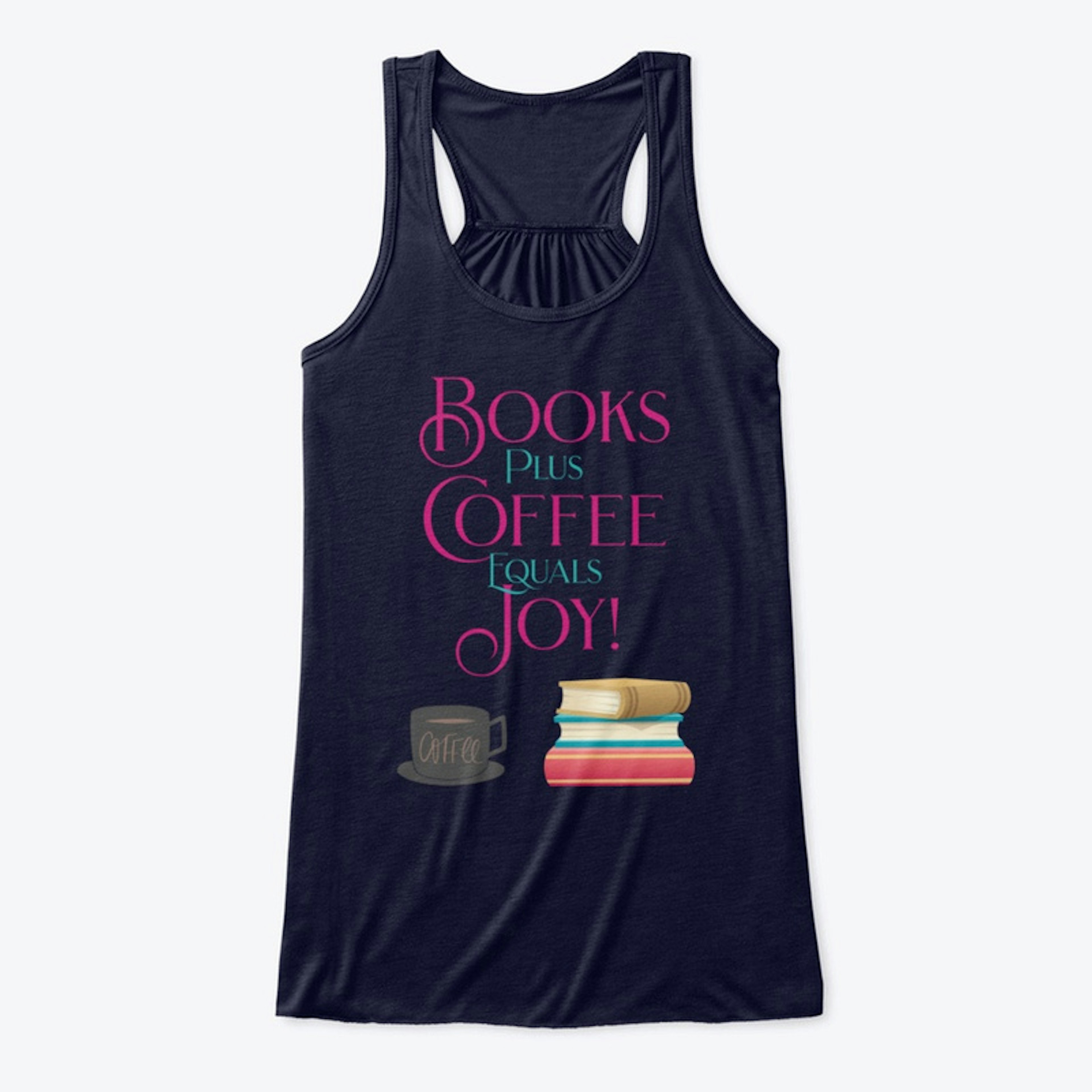 Books Plus Coffee Equals Joy